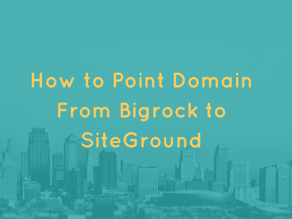 How to Transfer Domain From [BigRock to SiteGround] - User Guide 2024